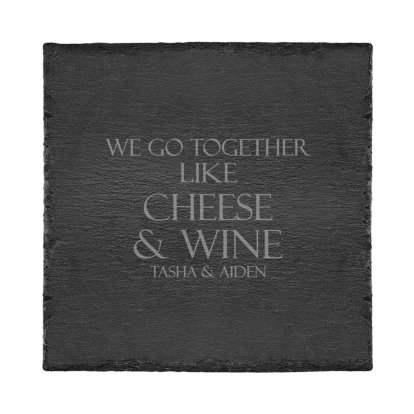 We Go Together Like Engraved Square Slate Cheese Board